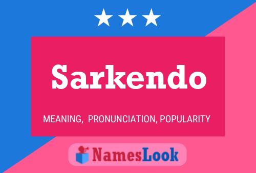 Sarkendo 名字海报