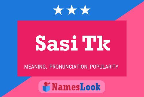 Sasi Tk 名字海报