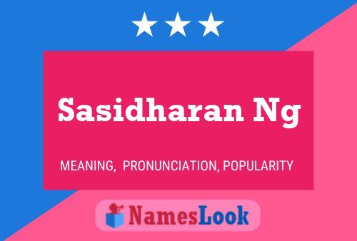 Sasidharan Ng 名字海报