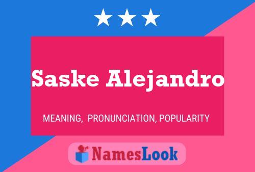 Saske Alejandro 名字海报