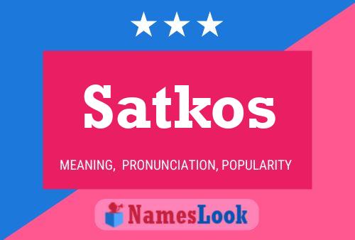 Satkos 名字海报