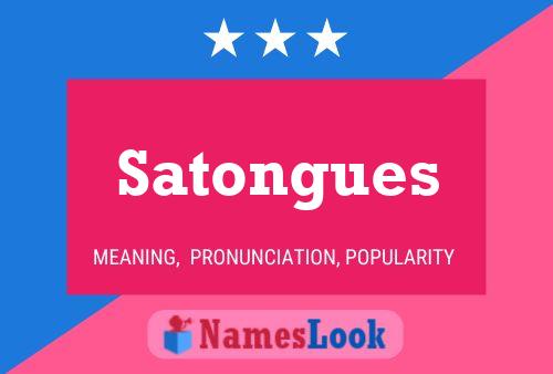 Satongues 名字海报