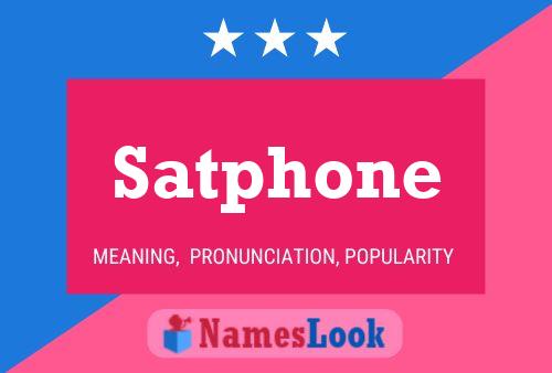 Satphone 名字海报