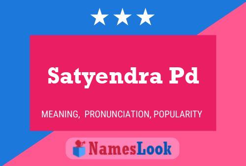 Satyendra Pd 名字海报