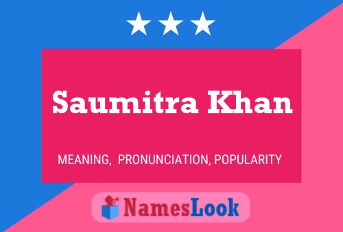 Saumitra Khan 名字海报