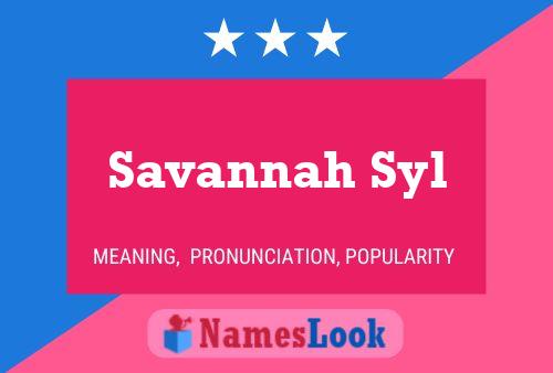 Savannah Syl 名字海报