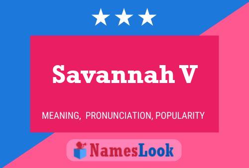 Savannah V 名字海报