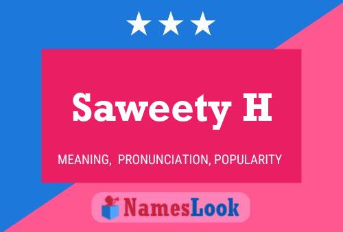 Saweety H 名字海报