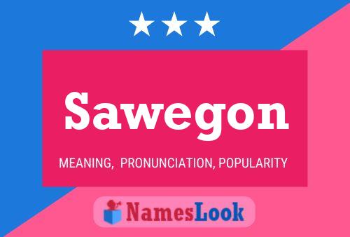 Sawegon 名字海报