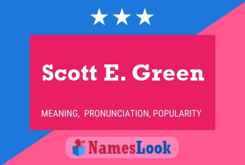 Scott E. Green 名字海报