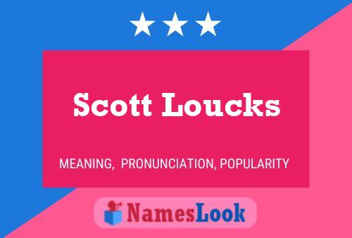 Scott Loucks 名字海报