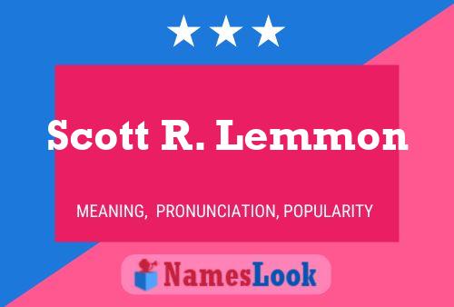 Scott R. Lemmon 名字海报