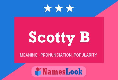 Scotty B 名字海报