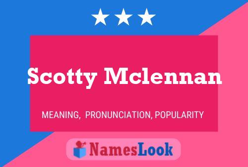 Scotty Mclennan 名字海报