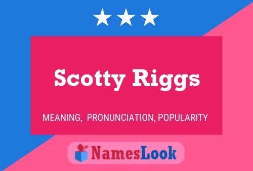 Scotty Riggs 名字海报