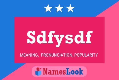 Sdfysdf 名字海报