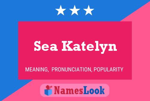 Sea Katelyn 名字海报