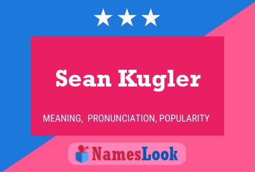 Sean Kugler 名字海报