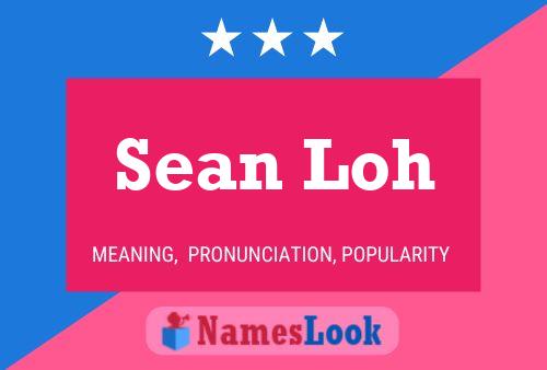 Sean Loh 名字海报