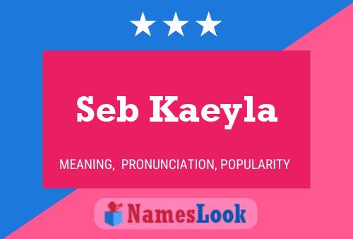 Seb Kaeyla 名字海报