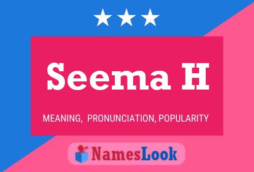 Seema H 名字海报