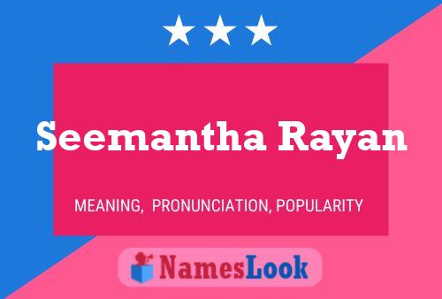 Seemantha Rayan 名字海报