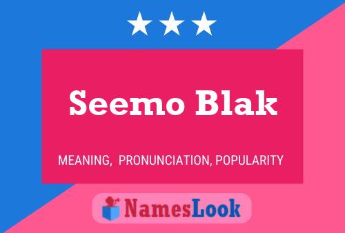 Seemo Blak 名字海报