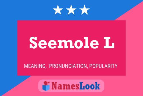 Seemole L 名字海报