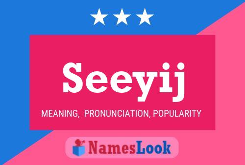 Seeyij 名字海报