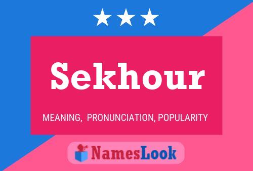 Sekhour 名字海报