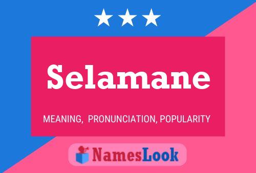 Selamane 名字海报