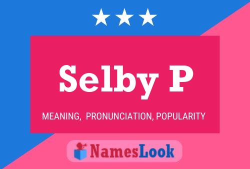 Selby P 名字海报