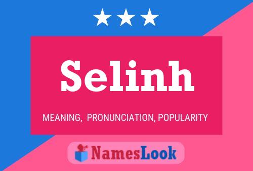 Selinh 名字海报