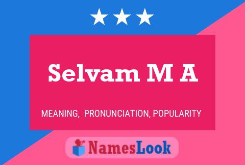 Selvam M A 名字海报