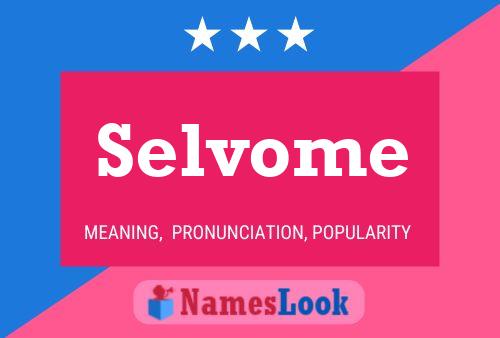 Selvome 名字海报