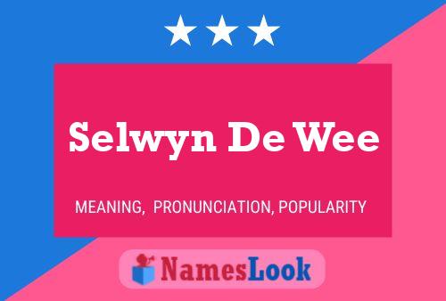 Selwyn De Wee 名字海报