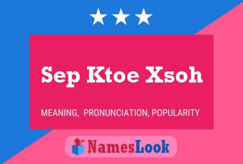 Sep Ktoe Xsoh 名字海报