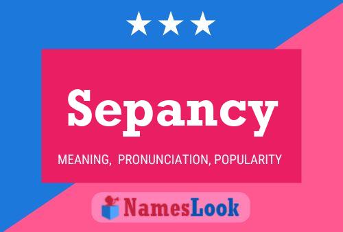 Sepancy 名字海报