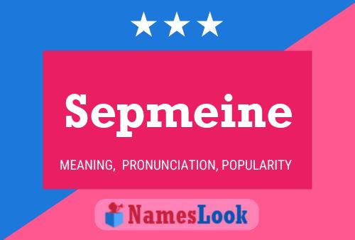 Sepmeine 名字海报