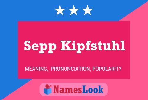 Sepp Kipfstuhl 名字海报