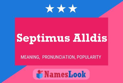 Septimus Alldis 名字海报