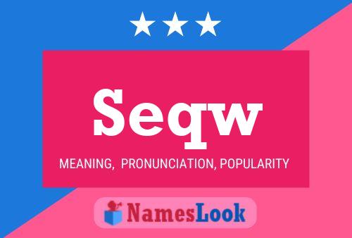 Seqw 名字海报