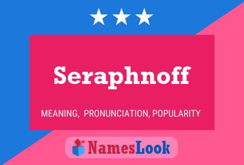 Seraphnoff 名字海报