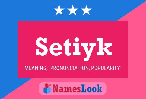 Setiyk 名字海报