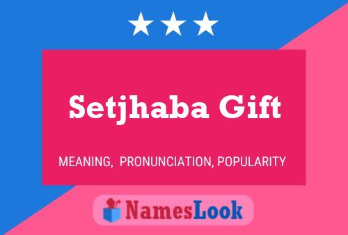 Setjhaba Gift 名字海报