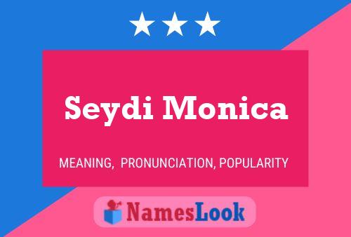 Seydi Monica 名字海报