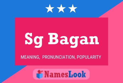 Sg Bagan 名字海报