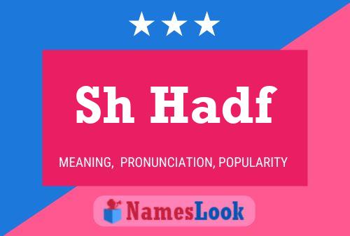 Sh Hadf 名字海报