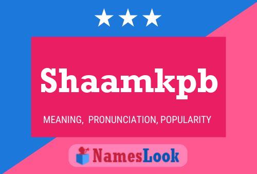 Shaamkpb 名字海报