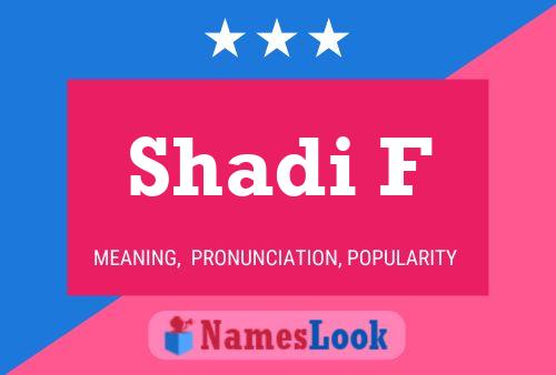 Shadi F 名字海报